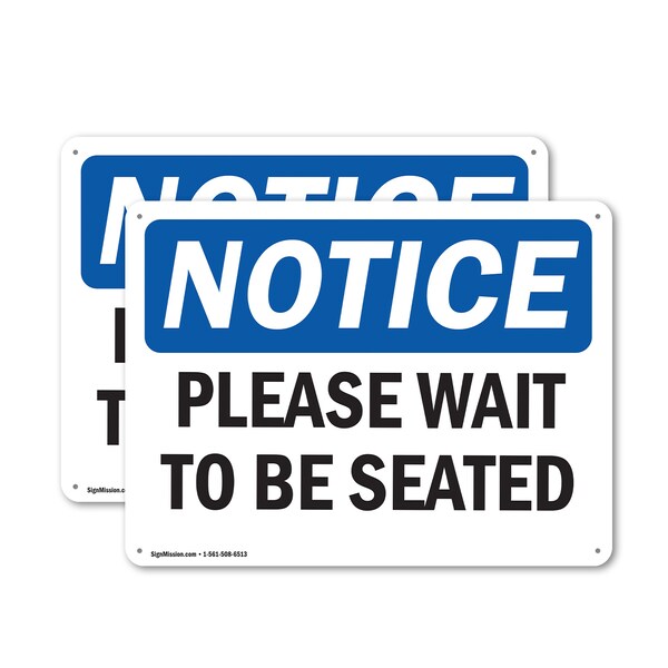 Signmission Please Wait To Be Seated OSHA Notice Sign, Plastic, 10in W x 7in L, 2PK OS-2PACK-NS-P-710-L-17641 - main